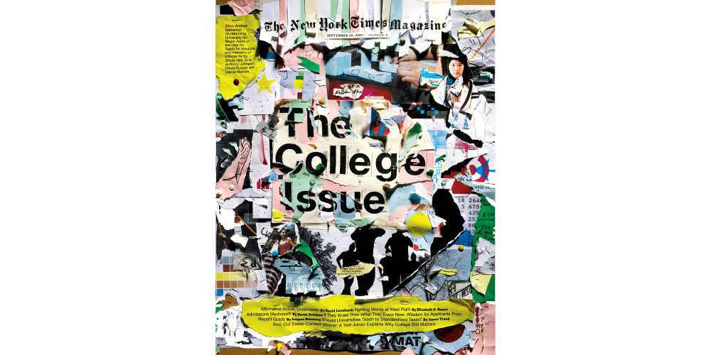“For conceptual covers, my process always started with several sketches of ideas,” says Duplessis. “I’d present the best sketches to the editor and then together we’d agree on a direction.” The College Issue cover, The New York Times Magazine, September 30, 2007 “For conceptual covers, my process always started with several sketches of ideas,” says Duplessis. “I’d present the best sketches to the editor and then together we’d agree on a direction.” The College Issue cover, The New York Times Magazine, September 30, 2007
