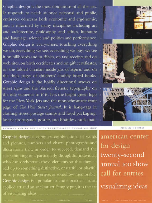 Poster for American Center for Design, ACD 100 Show, 1999 Co-chairs and designers: Jessica Helfand and William Drenttel Poster for American Center for Design, ACD 100 Show, 1999 Co-chairs and designers: Jessica Helfand and William Drenttel