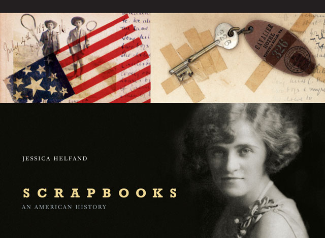 Scrapbooks: An American History Scrapbooks: An American History
