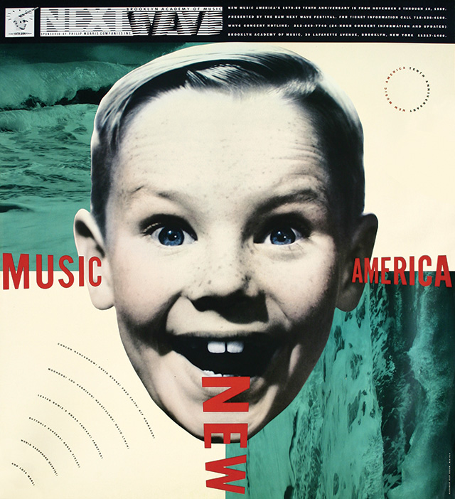 “New Music America” poster, 1989 Client: Brooklyn Academy of Music; Design firm: Alexander Isley Inc.; Creative director: Alexander Isley; Designer: Alexander Knowlton; Writer: Yale Evelev, Alexander Isley “New Music America” poster, 1989 Client: Brooklyn Academy of Music; Design firm: Alexander Isley Inc.; Creative director: Alexander Isley; Designer: Alexander Knowlton; Writer: Yale Evelev, Alexander Isley