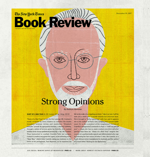 Strong Opinions, 2007 Client: New York Times (Book Review); Design firm: New York Times Art Department; Design director: Tom Bodkin; Art director: Nicholas Blechman Strong Opinions, 2007 Client: New York Times (Book Review); Design firm: New York Times Art Department; Design director: Tom Bodkin; Art director: Nicholas Blechman
