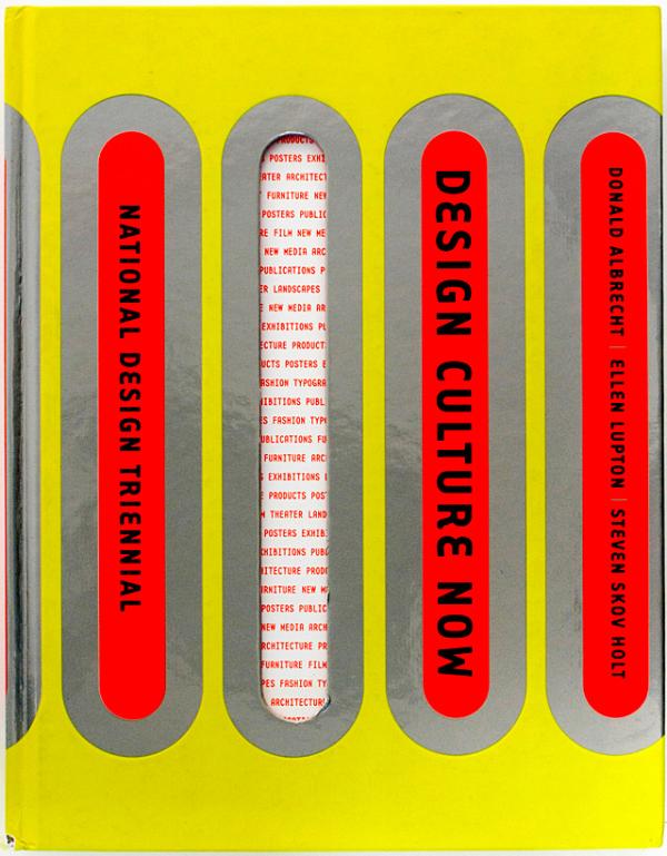 Design Culture Now: National Design Triennial Design Culture Now: National Design Triennial