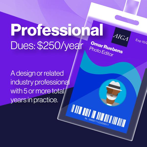AIGA Professional Membership $250/year AIGA Professional Membership $250/year