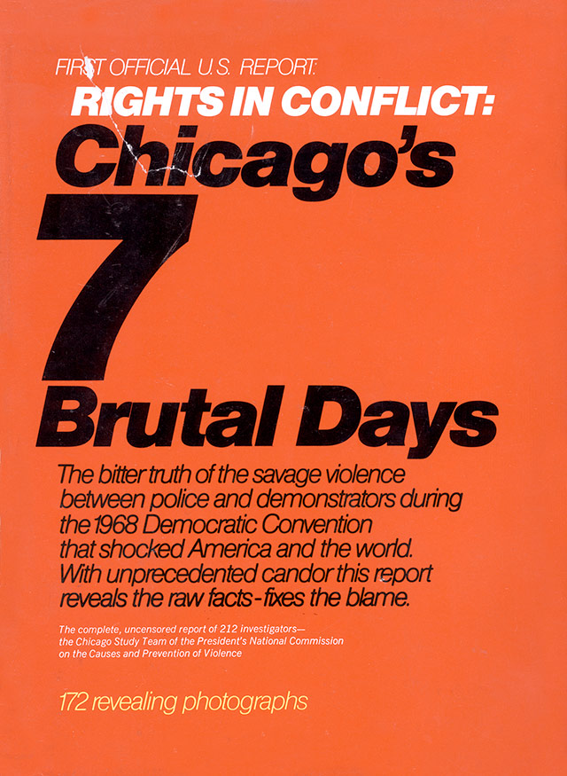 "Rights in Conflict: Chicago's 7 Brutal Days." Editorial Director: Ralph Caplan "Rights in Conflict: Chicago's 7 Brutal Days." Editorial Director: Ralph Caplan